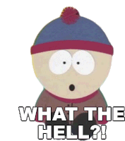 What The Hell Stan Marsh Sticker - What The Hell Stan Marsh South Park Stickers