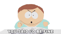You Said Id Be Fine Eric Cartman Sticker - You Said Id Be Fine Eric Cartman South Park Stickers