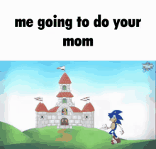 Me Going To Do Your Mom GIF - Me Going To Do Your Mom GIFs