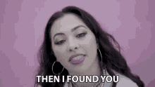 Then I Found You You Came Into My Life GIF - Then I Found You You Came Into My Life Then We Me Met GIFs