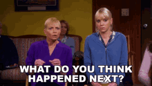 What Do You Think Happened Next Jill Kendall GIF - What Do You Think Happened Next Jill Kendall Jaime Pressly GIFs