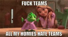 Fuck Teams All My Homies Hate Teams Tangled GIF - Fuck Teams All My Homies Hate Teams Tangled That One Chameleon From Tangled Idk GIFs