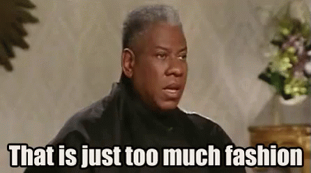 Fashion Week GIF - Andre Leon Talley Too Much Fashion Too Much GIFs