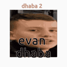 Evan Dhaba GIF - Evan Dhaba GIFs