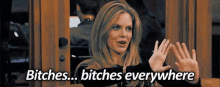 Bitches Everywhere GIF - Bitch Bitches Mean GIFs