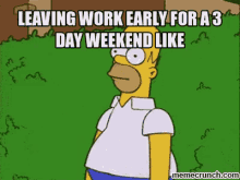 Leaving Work Eearly 3day Weekend Like GIF - Leaving Work Eearly 3day Weekend Like Homer Simpson GIFs