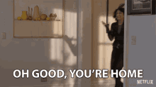 Oh Good Youre Home GIF - Oh Good Youre Home Welcome Home GIFs