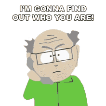 im gonna find out who you are mr garrison south park s2e8 summer sucks