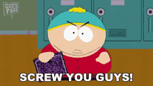 Screw You Guys Im Goin Home Eric Cartman GIF - Screw You Guys Im Goin Home Eric Cartman South Park GIFs