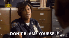 Dont Blame Yourself Misty Monroe GIF - Dont Blame Yourself Misty Monroe Officer Rhonda Whyatt GIFs
