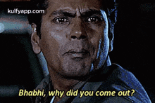 Bhabhi, Why Did You Come Out?.Gif GIF - Bhabhi Why Did You Come Out? Such A-powerful GIFs