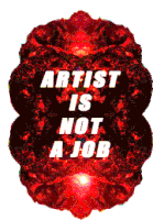 Artist Is Not A Job Contemporary Art Sticker - Artist Is Not A Job Artist Job Stickers