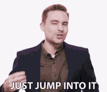 Just Jump Into It Just Do It GIF - Just Jump Into It Just Do It Lets Do This GIFs