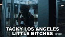 Tacky Los Angeles Little Bitches Sherry GIF - Tacky Los Angeles Little Bitches Sherry You GIFs
