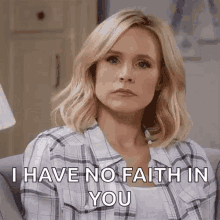 i have no faith in you kristen bell smh no nope i have no faith in you kristen bell smh no nope