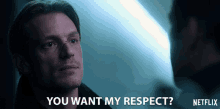 You Want My Respect Oh Really GIF - You Want My Respect Oh Really Respectful GIFs