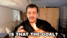 Is That The Goal Neil Degrasse Tyson GIF - Is That The Goal Neil Degrasse Tyson Startalk GIFs