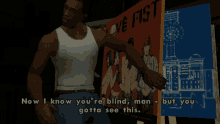 Gta San Andreas Now I Know You Blind Man GIF - Gta San Andreas Now I Know You Blind Man GIFs