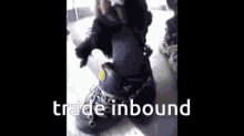 Trade Inbound GIF - Trade Inbound GIFs