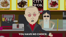 You Have No Choice. GIF - No Choice You Have No Choice City Wok GIFs