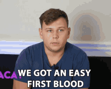 we got an easy first blood first blood easy basic simple