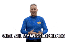 with all my wiggle friends anthony field the wiggles wiggle town wiggles