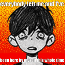 Omori Everybody Left Me And Ive Been Here By Myself This Whole Time GIF - Omori Everybody Left Me And Ive Been Here By Myself This Whole Time Sunny GIFs