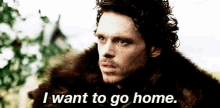 I Want To Go Home. Game Of Thrones GIF - Home Robbstark Got GIFs
