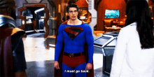 Superman I Must GIF - Superman I Must Go Back GIFs