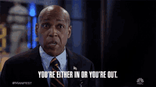 Youre Either In Or Youre Out Robert Vance GIF - Youre Either In Or Youre Out Robert Vance Manifest GIFs