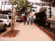 Do Not Be A Nuisance Boys GIF - Do Not Be A Nuisance Boys Walking GIFs