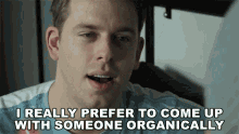 I Really Prefer To Come Up With Someone Organically Corey Vidal GIF - I Really Prefer To Come Up With Someone Organically Corey Vidal I Want To Meet Someone In Public By Chance GIFs