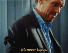 Never Lupus Housed GIF - Never Lupus Housed Dr House GIFs