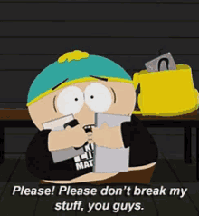 Don'T Break My Stuff GIF - South Park Season20 No GIFs
