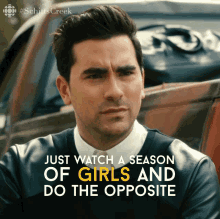 just watch a season of girls and do the opposite david david rose dan levy schitts creek