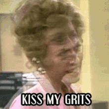 Kiss My Grits Talking GIF - Kiss My Grits Talking Vintage GIFs