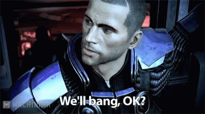 Well Bang Okay Shepard GIF - Well Bang Okay Shepard Mass Effect - Discove.....
