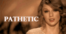 Taylor Swift Pathetic GIF - Taylor Swift Pathetic You Suck GIFs