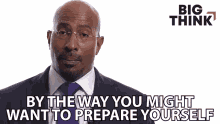 By The Way You Might Want To Prepare Yourself Van Jones GIF - By The Way You Might Want To Prepare Yourself Van Jones Big Think GIFs