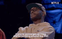 If Youre Gonna Get Up There And Be Jumping Around Like That And Showing Us All These Tools GIF - If Youre Gonna Get Up There And Be Jumping Around Like That And Showing Us All These Tools Your Ass Better Be In Shape Man GIFs