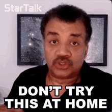 dont try this at home neil degrasse tyson startalk dont do it on your own dont do this alone