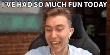 Ive Had So Much Fun Today Jake GIF - Ive Had So Much Fun Today Jake Sirtag GIFs