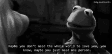 Maybe You Don'T Need The Whole World To Love You - The Muppets GIF - Romance Romantic The Muppets GIFs