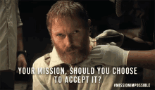your mission should you choose to accept it sean harris are you willing to accept mission impossible fallout
