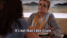 Its Not That I Dont Care GIF - Its Not That I Dont Care Just GIFs