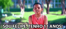 Sou Felipe Tenho11anos Crianca GIF - Sou Felipe Tenho11anos Tenho11anos Crianca GIFs