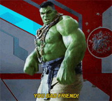 Hulk Your A Bad Friend GIF - Hulk Your A Bad Friend Bad Friend GIFs