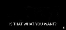 What You Want GIF - What You Want GIFs