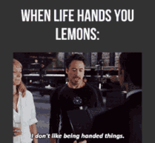 iron man i dont like things life hands