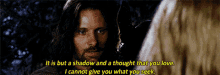 Lord Of The Rings It Is A But A Shadow GIF - Lord Of The Rings It Is A But A Shadow Thought That You Love GIFs